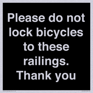 Please do not lock bicycles to these railings. Thank you